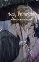 Hey Princess (Miraculous Fan-Fiction) by MiraculousSlutt