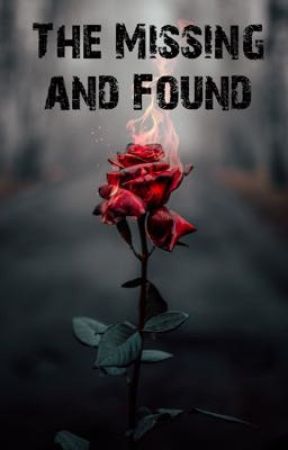 The Missing and Found by alicialashaye