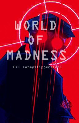 WORLD OF MADNESS || MadCom X Child Reader cover