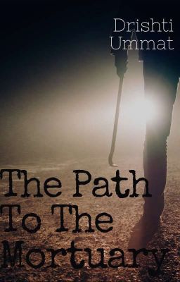 The Path To The Mortuary {✓} cover