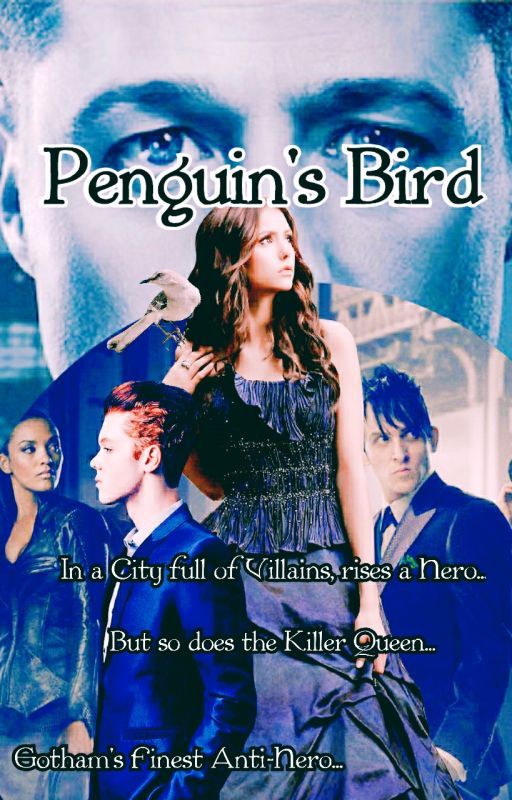 Penguin's Bird ~ A Gotham Fanfic by Sugardarkness