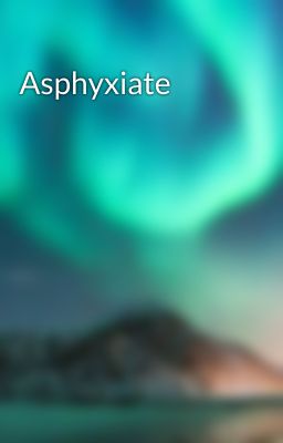 Asphyxiate  cover