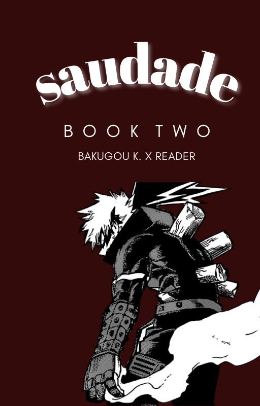 saudade [Bakugou K. X reader] [Book two] by cvsmix_plvto