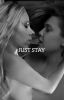 JUST STAY