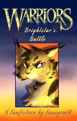 Brightstar's Battle - A Warrior Cat Fanfiction cover