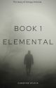 ELEMENTAL- book 1// S. ROGERS by MaraudersMarvel