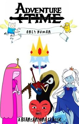 Only human (Adventure Time male insert) Season 1 cover