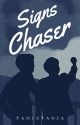 Signs Chaser [Boys Love]  by TaojaTaoja