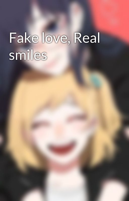 Fake love, Real smiles by HestiaPhilBenvolio