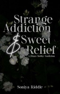 Strange Addiction & Sweet Relief | 𝐃𝐫𝐚𝐜𝐨 𝐌𝐚𝐥𝐟𝐨𝐲 18  cover