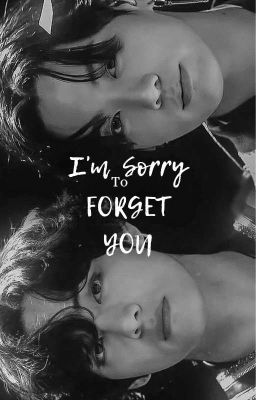 I'M SORRY TO FORGET YOU(TAEKOOK FF)✓ (Completed) cover