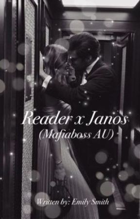 Reader x Janos (Mafiaboss AU) **R18🔞⚠️ by emilyxwrites_xo78