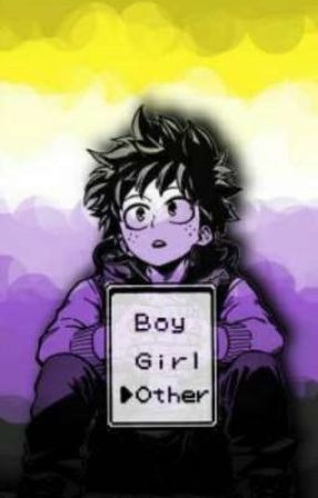 °•[Neither Boy nor Girl]•° ||Nonbinary Deku AU|| by Sp4c3b0y_13