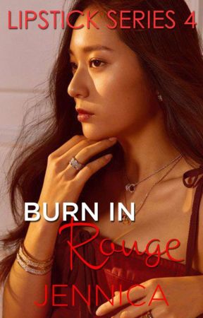 Lipstick series #4: Burn in Rouge (Jennica) by DrunkenPrincess2788