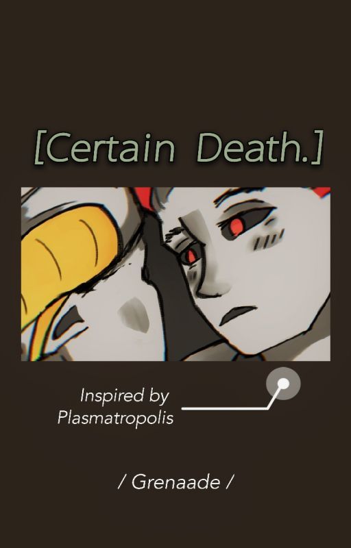 Certain Death [Songs of War AU Oneshot] by Grenaade