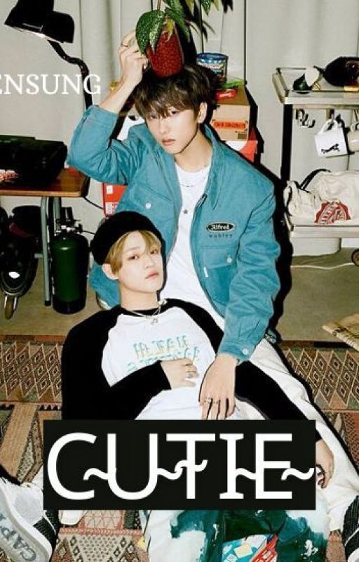 Cutie | Chensung [✔] by NanaIsMyBias