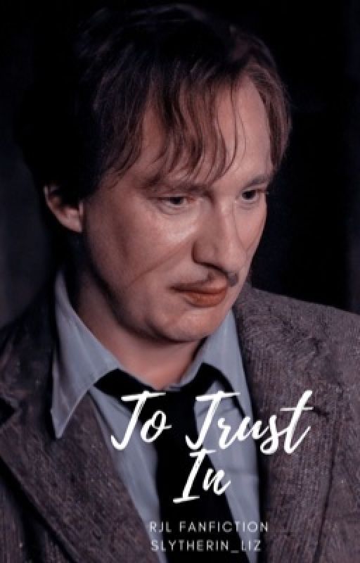 To Trust In | r.j.l. by slytherin_liz