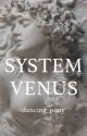 SYSTEM VENUS (BXB) by yonaka_san