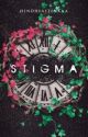 STIGMA (SELESAI) by Hindhiastinaaa