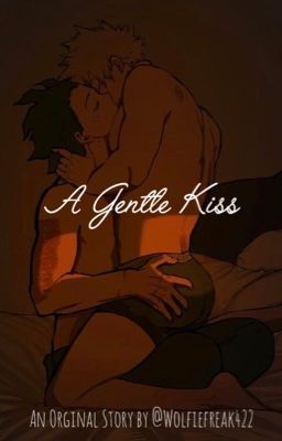 A Gentle Kiss •DekuBaku• /Completed/ cover