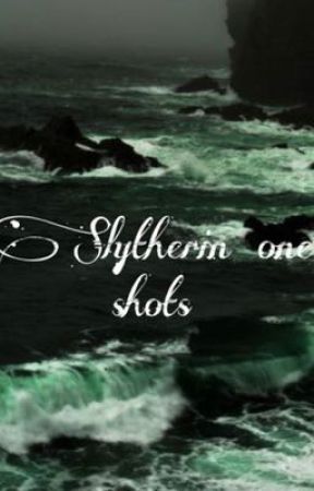 Slytherin one shots  by sheloveedraco