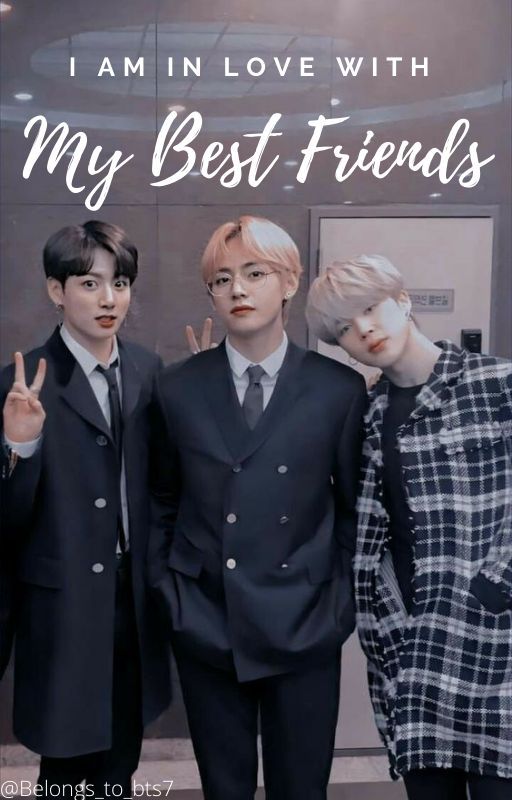 My Best Friends (completed) BTS Maknae line ff (readerXTaeminkook) by Belongs_to_BTS7