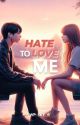 Hate To Love Me • liskook by bloodyredsleeves