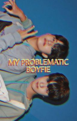 Problematic Boyfie cover