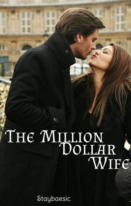 The million dollar wife by staybaesic