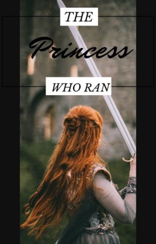 The Princess Who Ran by MKread12345