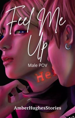 Feel Me Up (Book 1) MALE POV cover