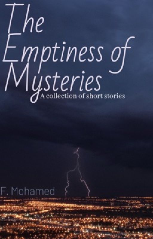 The Emptiness of Mysteries  by TheRealFMohamed