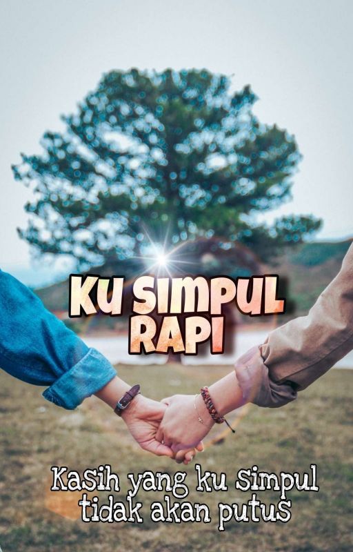 KU SIMPUL RAPI [ ON GOING ] by kuWeldanRiri