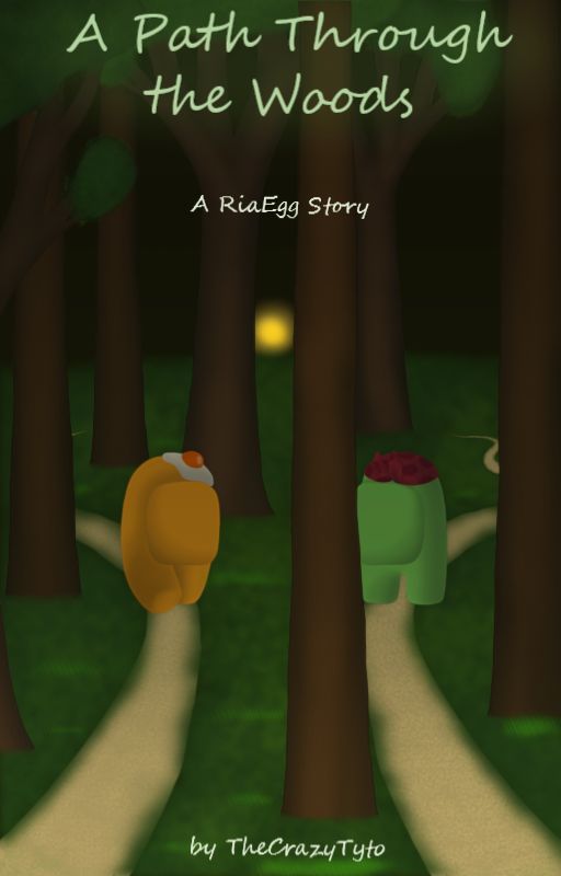 A Path Through the  Woods(A RiaEgg Story) by TheCrazyTyto