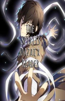 The Spirits [Dazai x Reader] cover