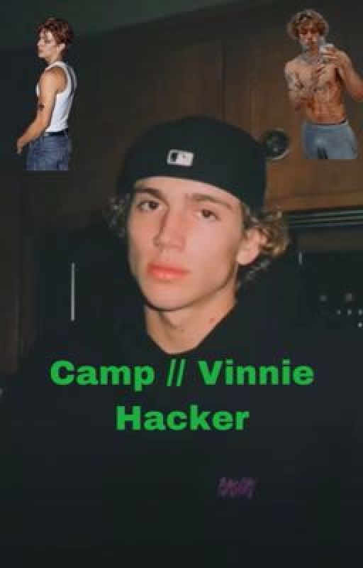 Camp // Vinnie Hacker  by poppy_jtm