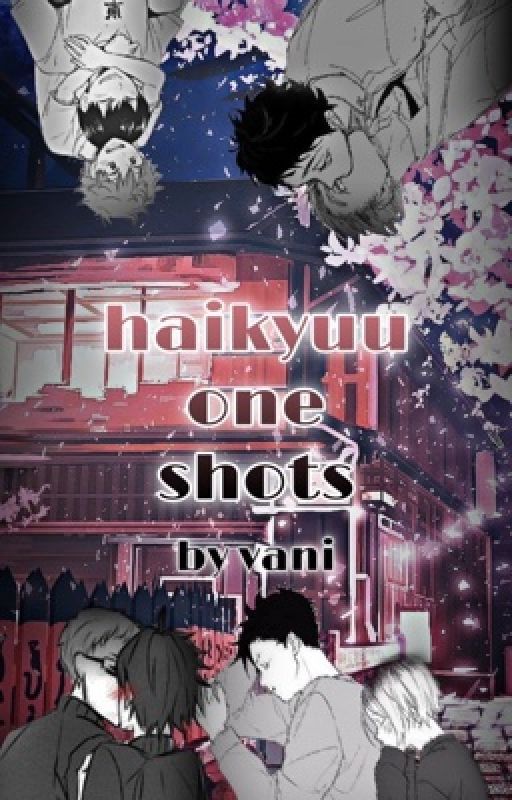 Haikyuu One Shots by tsummm