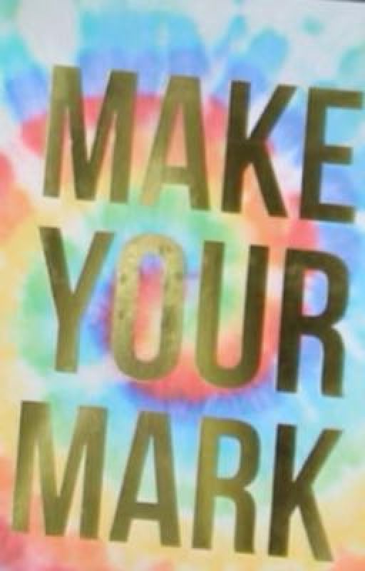 Make your mark by Evy__3000