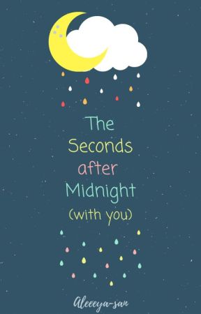 The Seconds After Midnight by Aleeeya_san