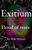 Exitium: Flood of tears