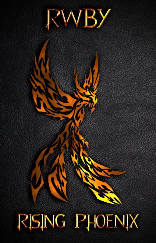 RWBY||Rising Phoenix by DragonLord39