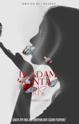 DENDAM CINTA IRIS: The Untold Story  cover