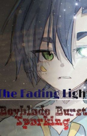 The Fading Light (Beyblade Burst Sparking) by Miyuki_MIZUKI1417