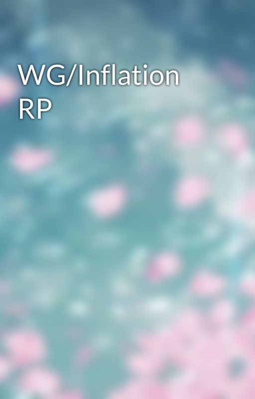 WG/Inflation RP by fatfairyboy