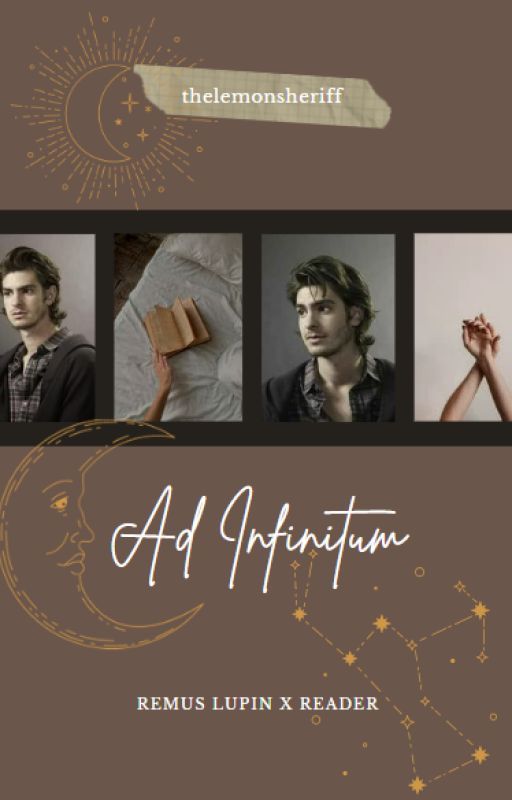 Ad Infinitum (Remus Lupin X Reader) by TheLemonSheriff