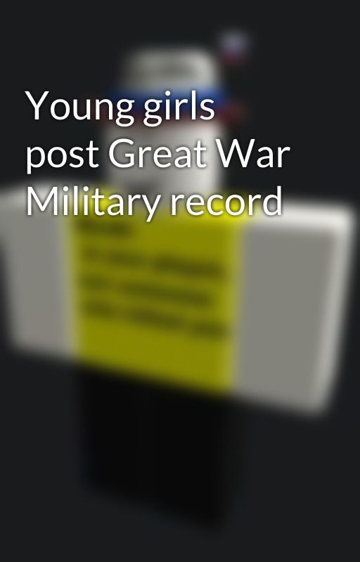 Young girls post Great War Military record by jjvillage