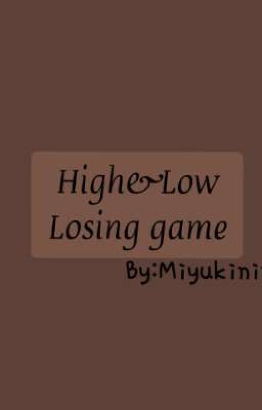 High&Low:Losing game by Miyukinim