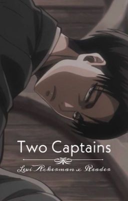 Two Captains | Levi Ackerman ff cover