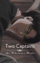 Two Captains | Levi Ackerman ff by llouww