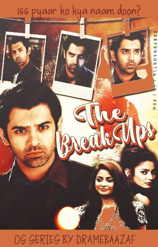 The Break Ups  [IPKKND Prequel OS Series] by dramebaazaf